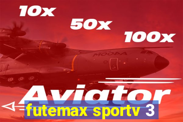 futemax sportv 3